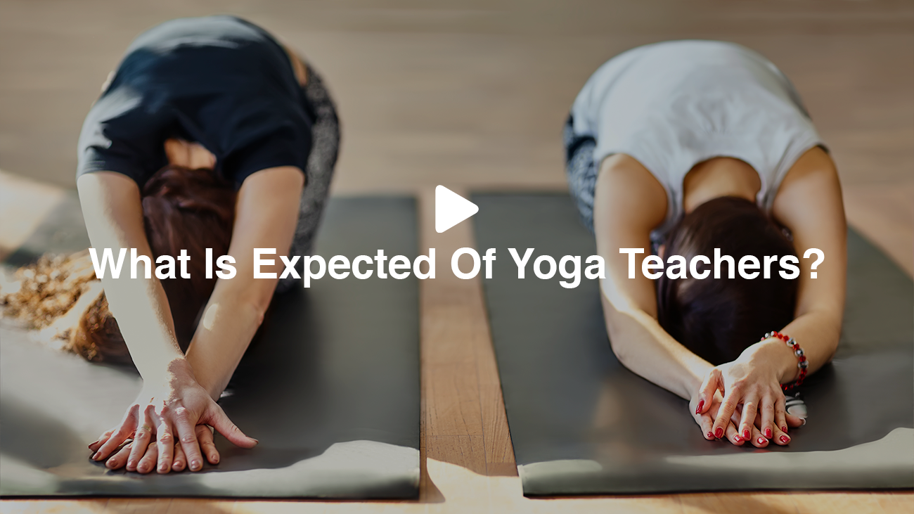 what is expected of yoga teachers